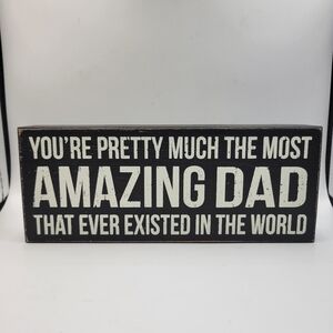 Quill to Paper by Sixtrees Wooden Amazing Dad Sign